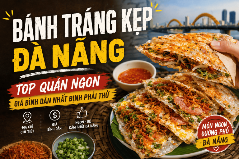 Bánh Tráng Kẹp Đà Nẵng: Top Quán Ngon, Giá Bình Dân Nhất Định Phải Thử